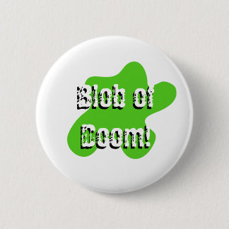 Round Button blob of doom