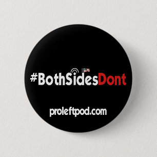 Round Button - #BothSidesDont