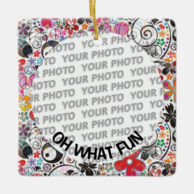 Round in Square Frame flower power 2 + your photo Ceramic Ornament (Front)