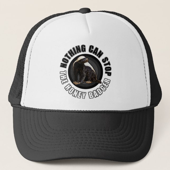 Round Nothing Can STOP the Honey Badger Design Trucker Hat (Front)