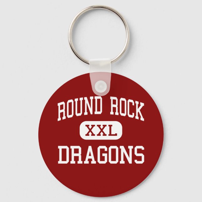 Round Rock - Dragons - High - Round Rock Texas Keychain (Front)