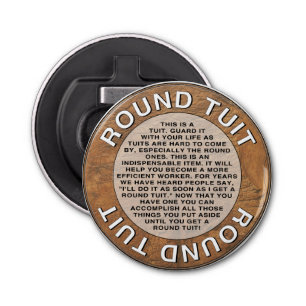 Round Tuit Bottle Opener