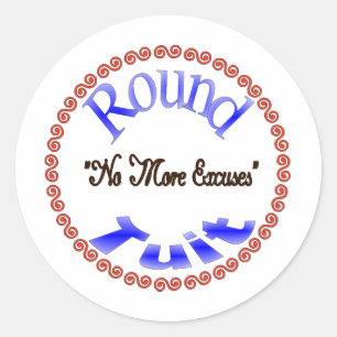 Round Tuit Classic Round Sticker