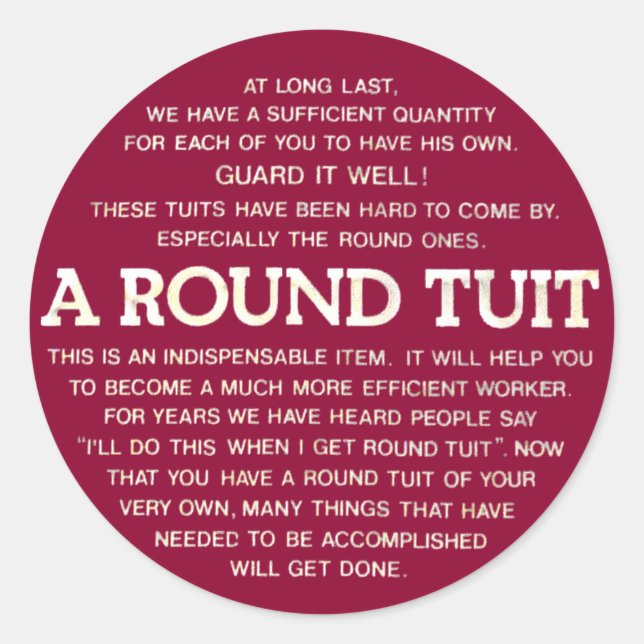 Round Tuit Classic Round Sticker (Front)