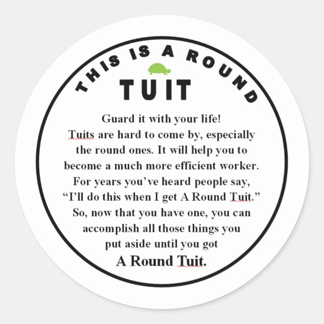 ROUND TUIT decorate (6 count) Classic Round Sticker (Front)