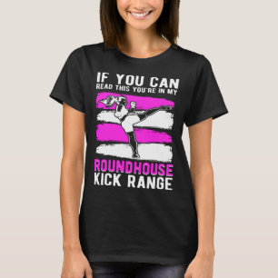 Roundhouse Kick Range Kickboxing Kickboxer T-Shirt
