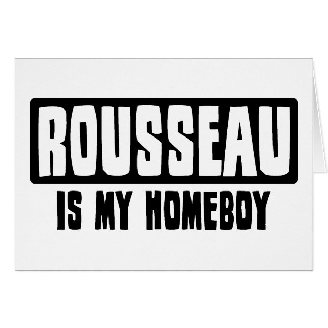 Rousseau est mon Homeboy (Devant horizontal)