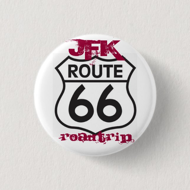 route66, Roadtrip, JFK 1 Inch Round Button (Front)