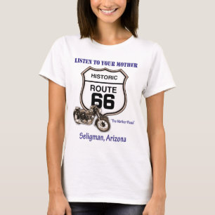 Route 66-Listen to your mother- Seligman T-Shirt