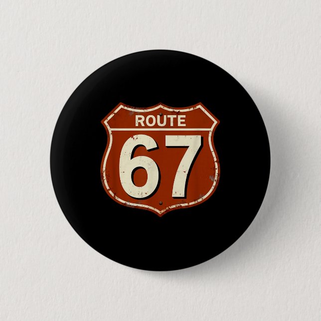 Route 67 Funny Retro Highway Meme Design  2 Inch Round Button (Front)