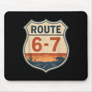 Route 6-7 Meme Funny Retro Vintage Highway Sign 67 Mouse Pad