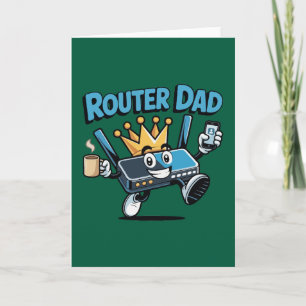 Router Dad Funny Tech Design Card