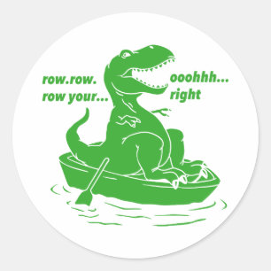 Row row row  - Choose background colour Classic Round Sticker