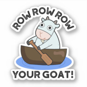 Row Row Row Your Goat Funny Animal Pun