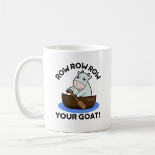 Row Row Row Your Goat Funny Animal Pun  Coffee Mug