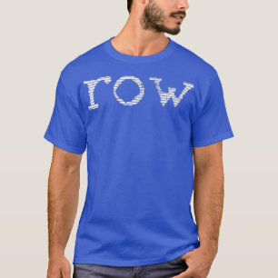 Row Rowing Boat Sports Team Crew Squad Kayak T-Shirt
