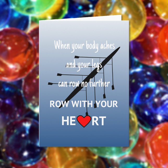 Row with your heart inspirational card (Creator Uploaded)