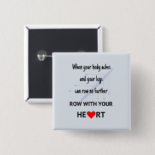 Row with your heart motivation 2 inch square button