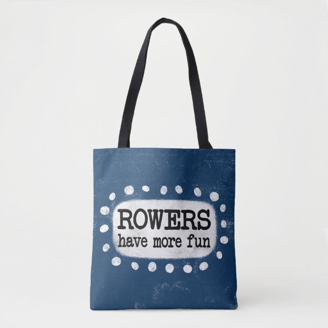 Rowers Have More Fun Tote Bag (Front)