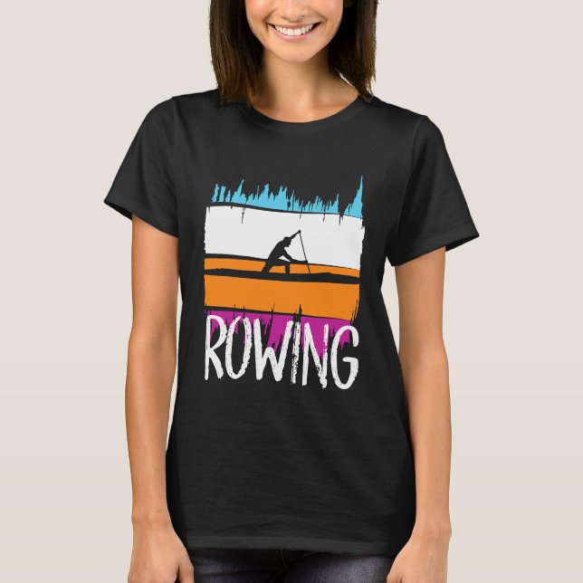 rowing canoe boat paddle row kayak rower T-Shirt (Front)