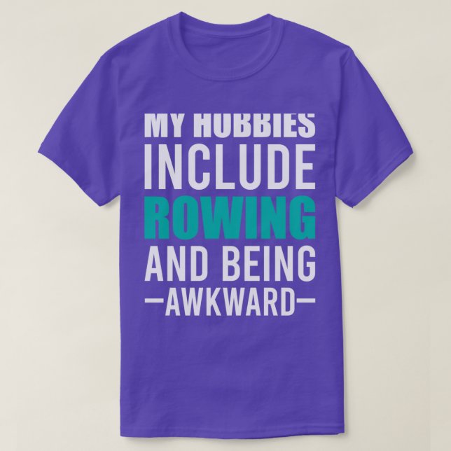 Rowing is my Hobby T-Shirt (Design Front)