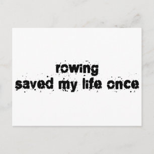 Rowing Saved My Life Once Postcard