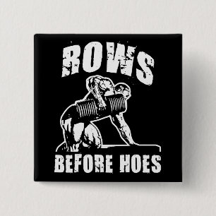 Rows Before Hoes - Funny Dumbbell Row Workout 2 Inch Square Button