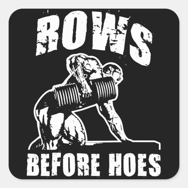 Rows Before Hoes - Funny Dumbbell Row Workout Square Sticker (Front)