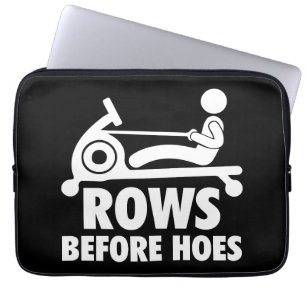 Rows Before Hoes - Funny Rowing Machine Workout Laptop Sleeve