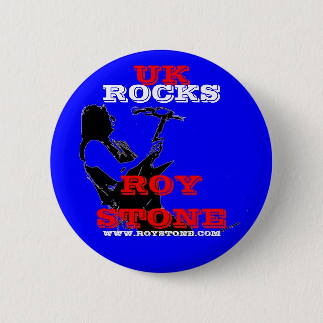 ROY STONE UK ROCKS BADGE 2 INCH ROUND BUTTON (Front)