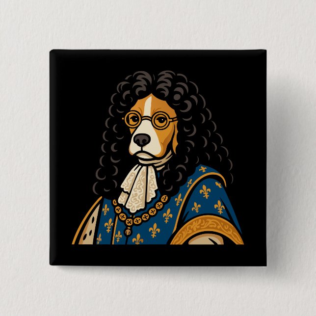 Royal Beagle Dog His Majesty Fluffness 2 Inch Square Button (Front)