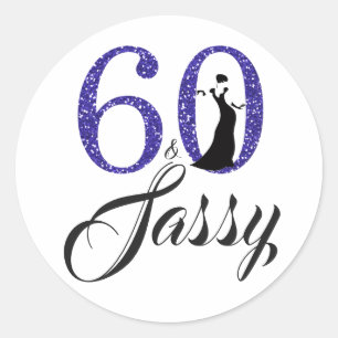 Royal Blue 60 and Sassy   Typography 60th Birthday Classic Round Sticker
