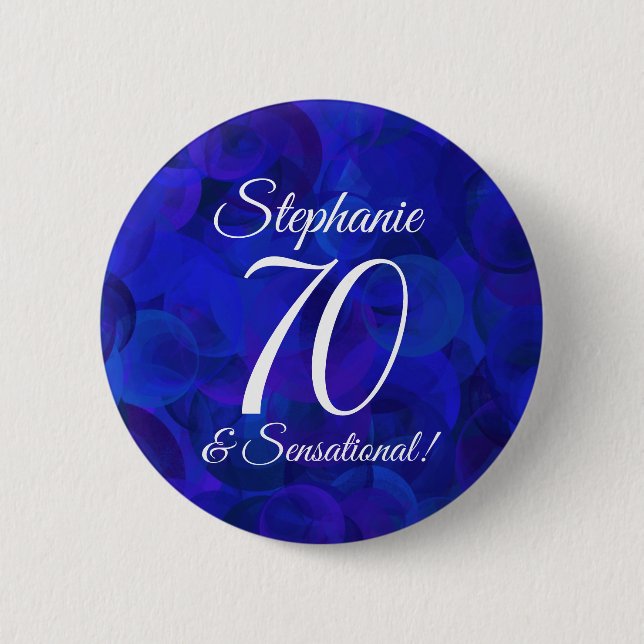 Royal Blue 70 and Sensational Birthday Party 2 Inch Round Button (Front)