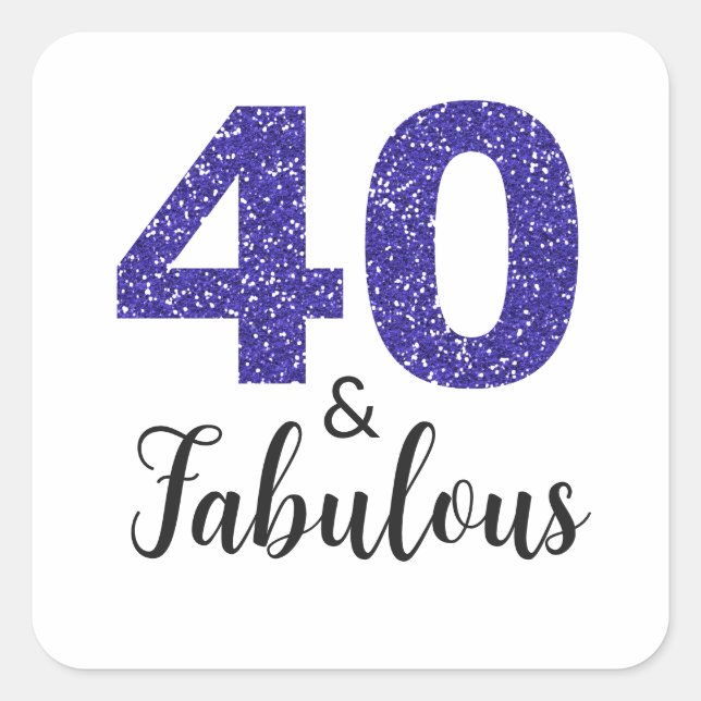 Royal Blue Glitter 40 and Fabulous | 40th Birthday Square Sticker (Front)