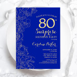 Royal Blue Gold Surprise 80th Birthday Party Invitation<br><div class="desc">Floral Royal Blue Gold Surprise 80th Birthday Party Invitation. Minimalist modern design featuring botanical accents and typography script font. Simple floral invite card perfect for a stylish female surprise bday celebration. Can be customized to any age.</div>