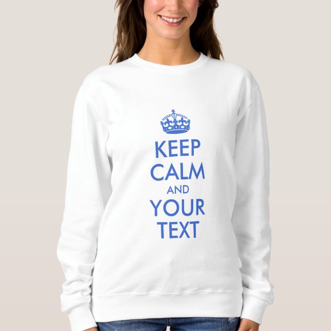 Royal Blue Keep Calm and Your Text Sweatshirt (Front)