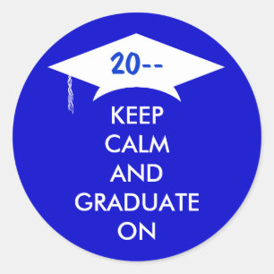 Royal blue white   Keep calm graduate Classic Round Sticker