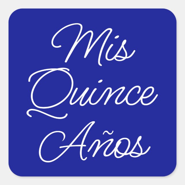 Royal Blue White Modern Script Mis Quince Anos Square Sticker (Front)