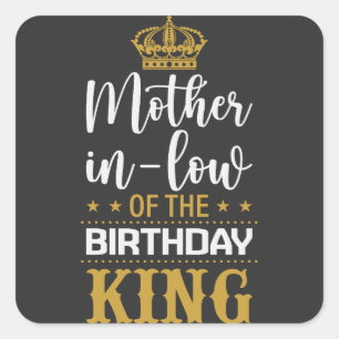 Royal Mother-in-Law of the Birthday King Gift Square Sticker