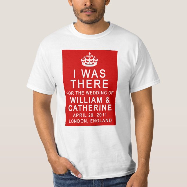 Royal Wedding I WAS THERE Tshirts (Front)