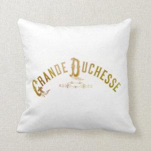 Royalty Grand Duchess Grande Duchesse Throw Pillow