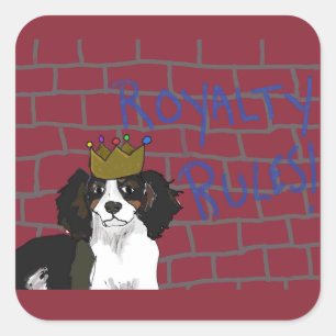 Royalty Rules - King Cavalier - Square Stickers