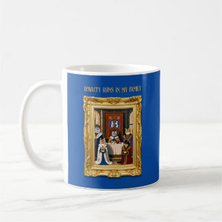 Royalty Runs In My Family, Cat Lovers, Cat Kingdom Coffee Mug