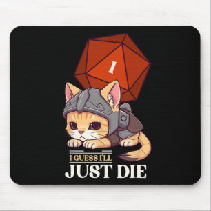 Rpg Cat Guess I'll Die D20 Cat Fail Uni-adults Kid Mouse Pad
