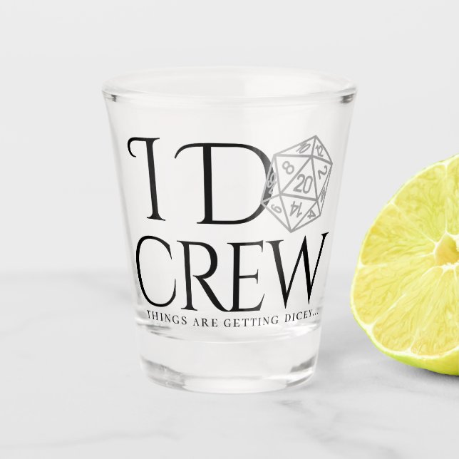 RPG I Do Crew | Classic Tabletop Gamer Dicey Pun Shot Glass (Front)