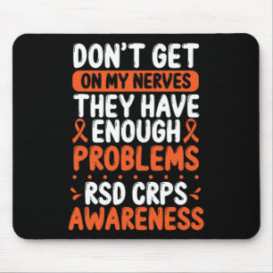 RSD CRPS Warrior Orange Ribbon on my Nerves CRPS A Mouse Pad