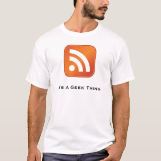 RSS It's A Geek Thing Basic T-Shirt