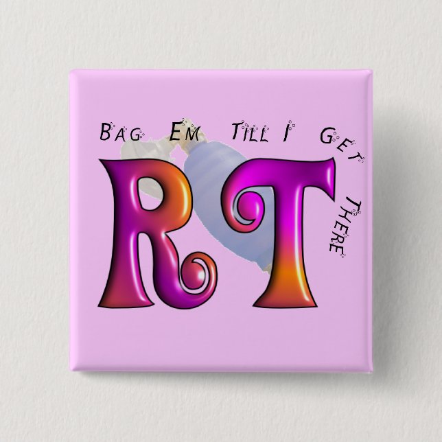 RT "Gag Em Till I Get There" Gifts 2 Inch Square Button (Front)