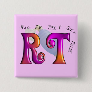 RT "Gag Em Till I Get There" Gifts 2 Inch Square Button