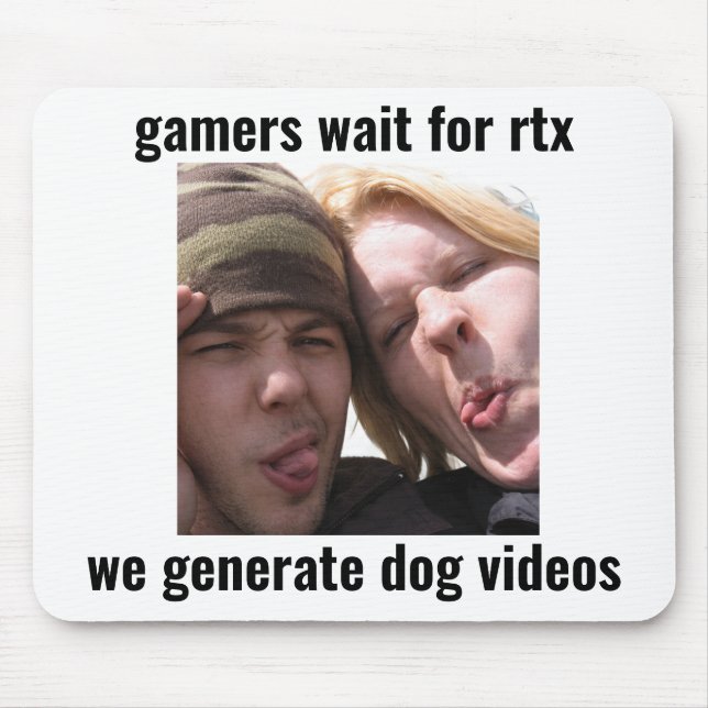RTX Gamer Meme Mouse Pad – We Generate Dog Videos (Front)